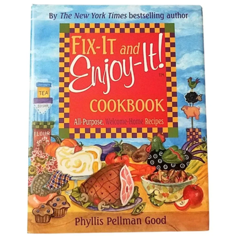COOKBOOK: Fix-It and Enjoy-It: All-Purpose, Welcome-Home Recipes